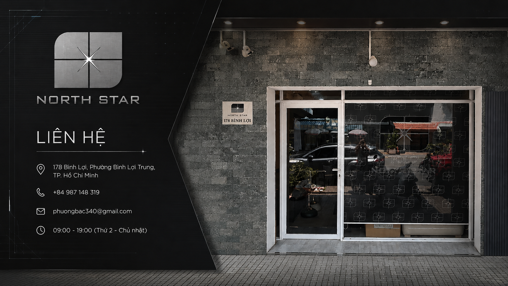 NORTH STAR — Liên hệ. 178 Bình Lợi, Phường Bình Lợi Trung, TP. Hồ Chí Minh · +84 987 148 319 · phuongbac340@gmail.com · 9:00–18:00 (Thứ Hai–Chủ Nhật)